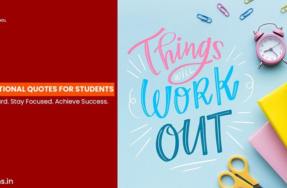 Motivational quotes for students – Study hard, stay focused, and achieve success with positive thinking. Illustrated with books, clock, and quote "Things will work out"