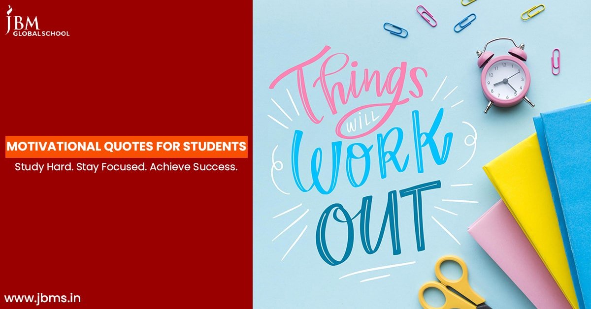 Motivational quotes for students – Study hard, stay focused, and achieve success with positive thinking. Illustrated with books, clock, and quote "Things will work out"