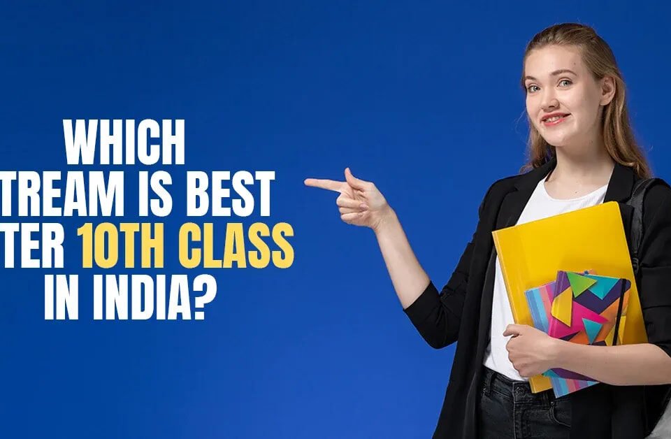Smiling teenage girl in casual attire holding colorful notebooks and pointing to the text "Which Stream Is Best After 10th Class in India?" on a blue background.